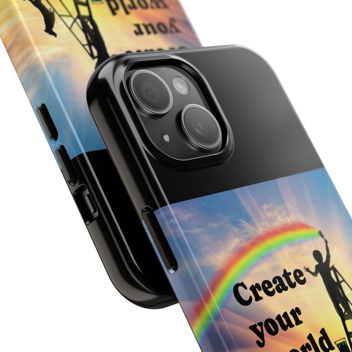 Create Your World Tough Phone Case – Inspirational Rainbow Art Protective Cover