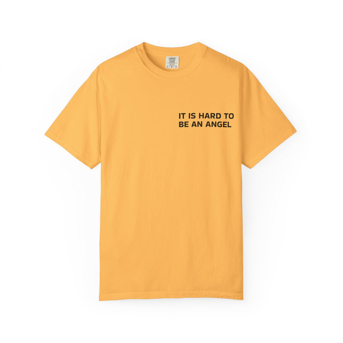 It Is Hard To Be An Angel Tee — Minimalist Quote Graphic T-Shirt