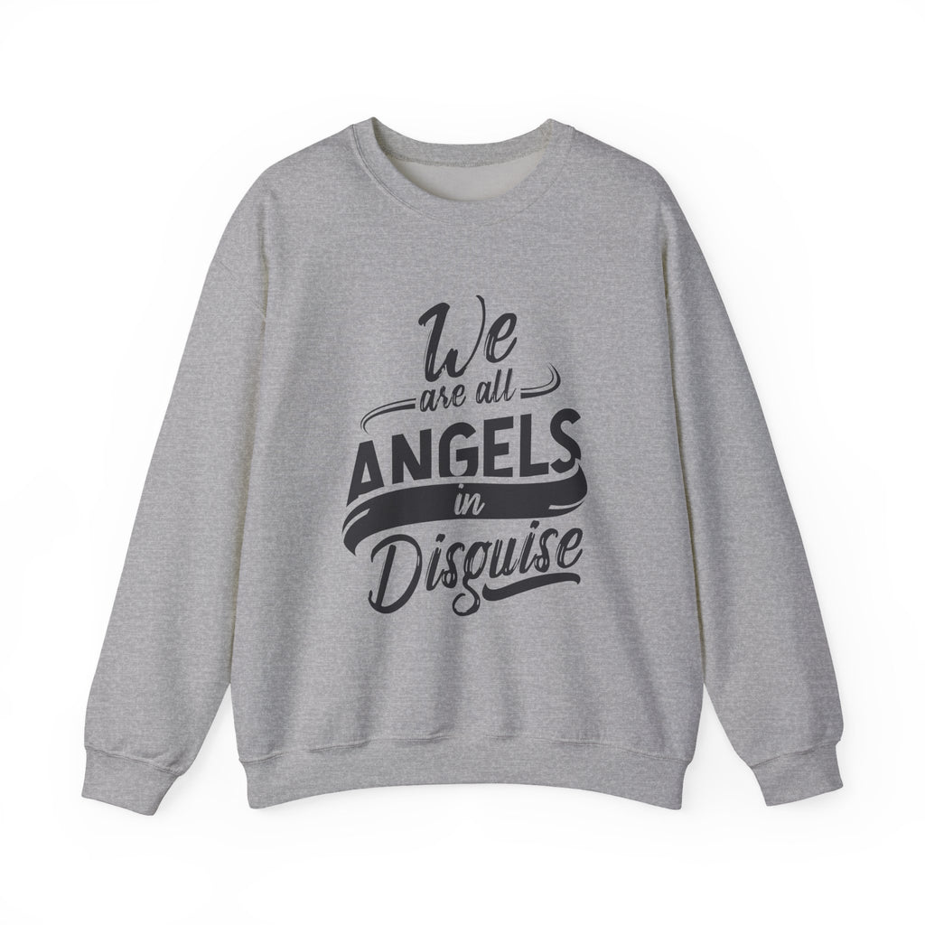We Are All Angels in Disguise Sweatshirt | Typography Crewneck