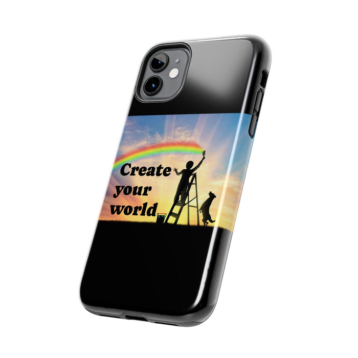 Create Your World Tough Phone Case – Inspirational Rainbow Art Protective Cover