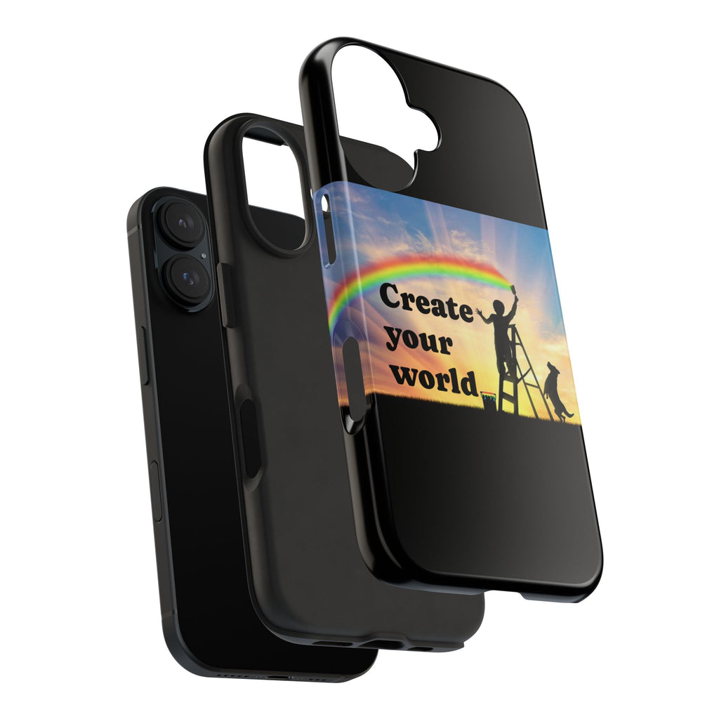 Create Your World Tough Phone Case – Inspirational Rainbow Art Protective Cover