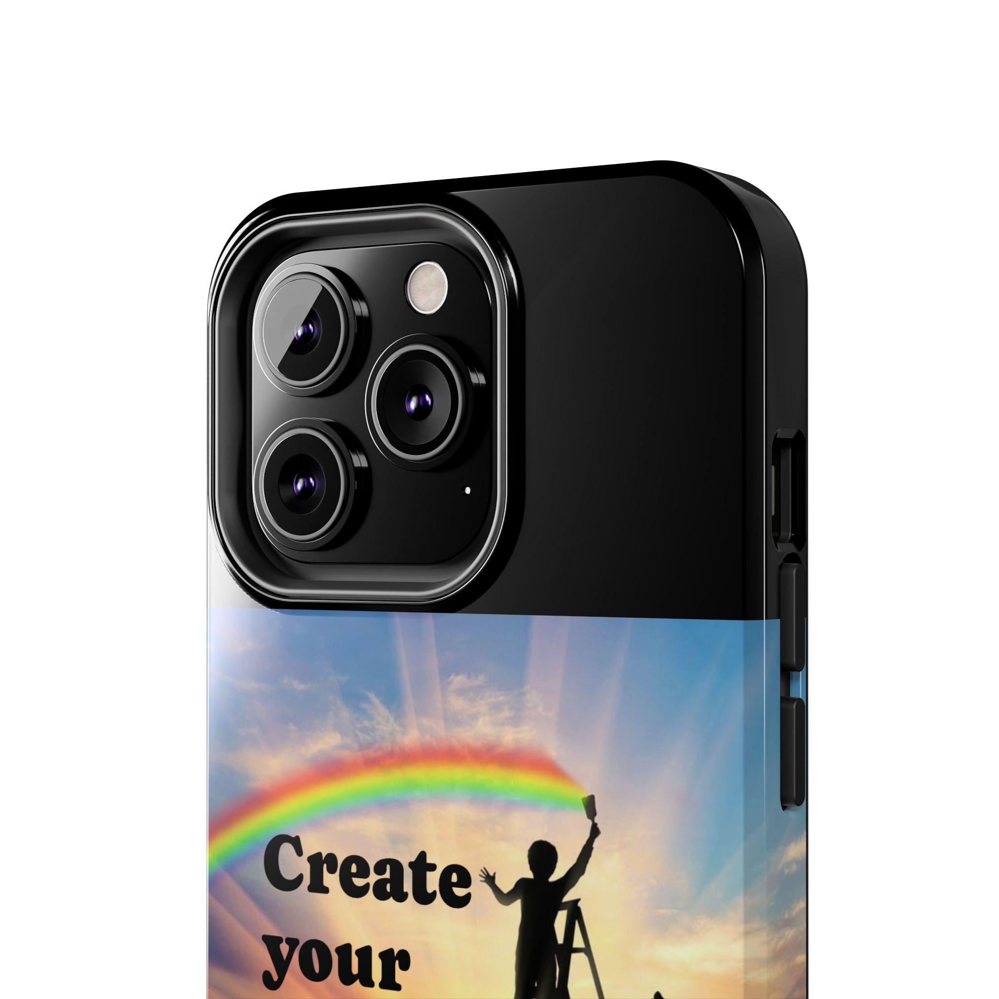Create Your World Tough Phone Case – Inspirational Rainbow Art Protective Cover