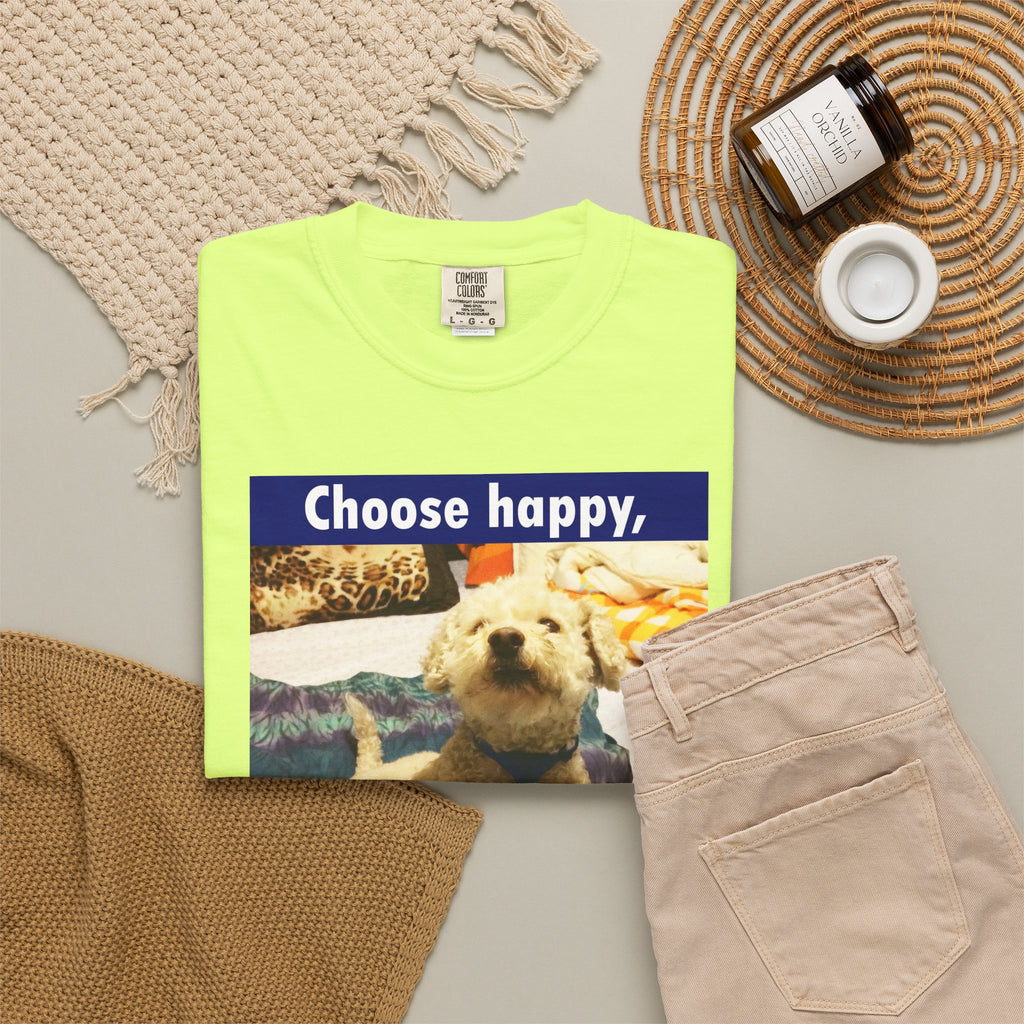 Choose Happy Puppy T-Shirt — "Choose happy, be happy." Motivational Dog Tee
