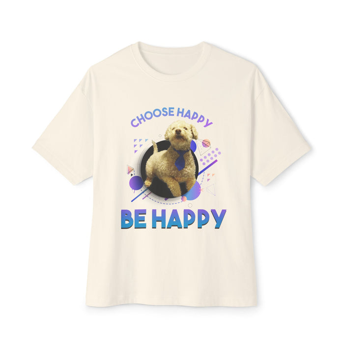 Choose Happy Puppy Be Happy T-Shirt | Dog Positivity Tee