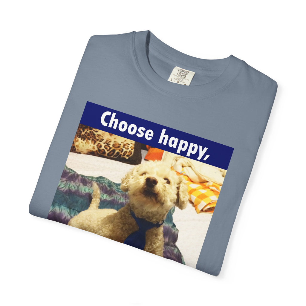 Choose Happy Puppy T-Shirt — "Choose happy, be happy." Motivational Dog Tee