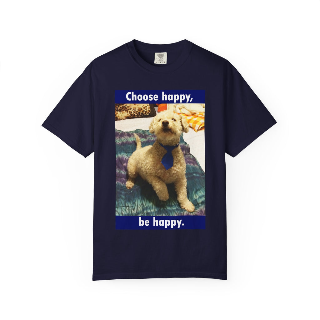 Choose Happy Puppy T-Shirt — "Choose happy, be happy." Motivational Dog Tee
