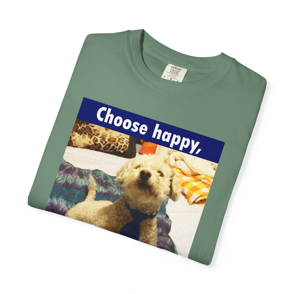 Choose Happy Puppy T-Shirt — "Choose happy, be happy." Motivational Dog Tee