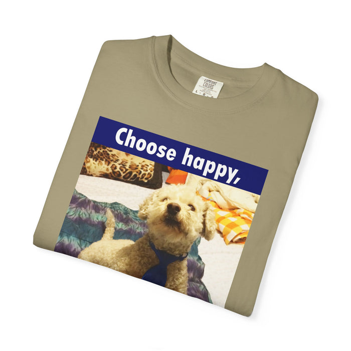 Choose Happy Puppy T-Shirt — "Choose happy, be happy." Motivational Dog Tee