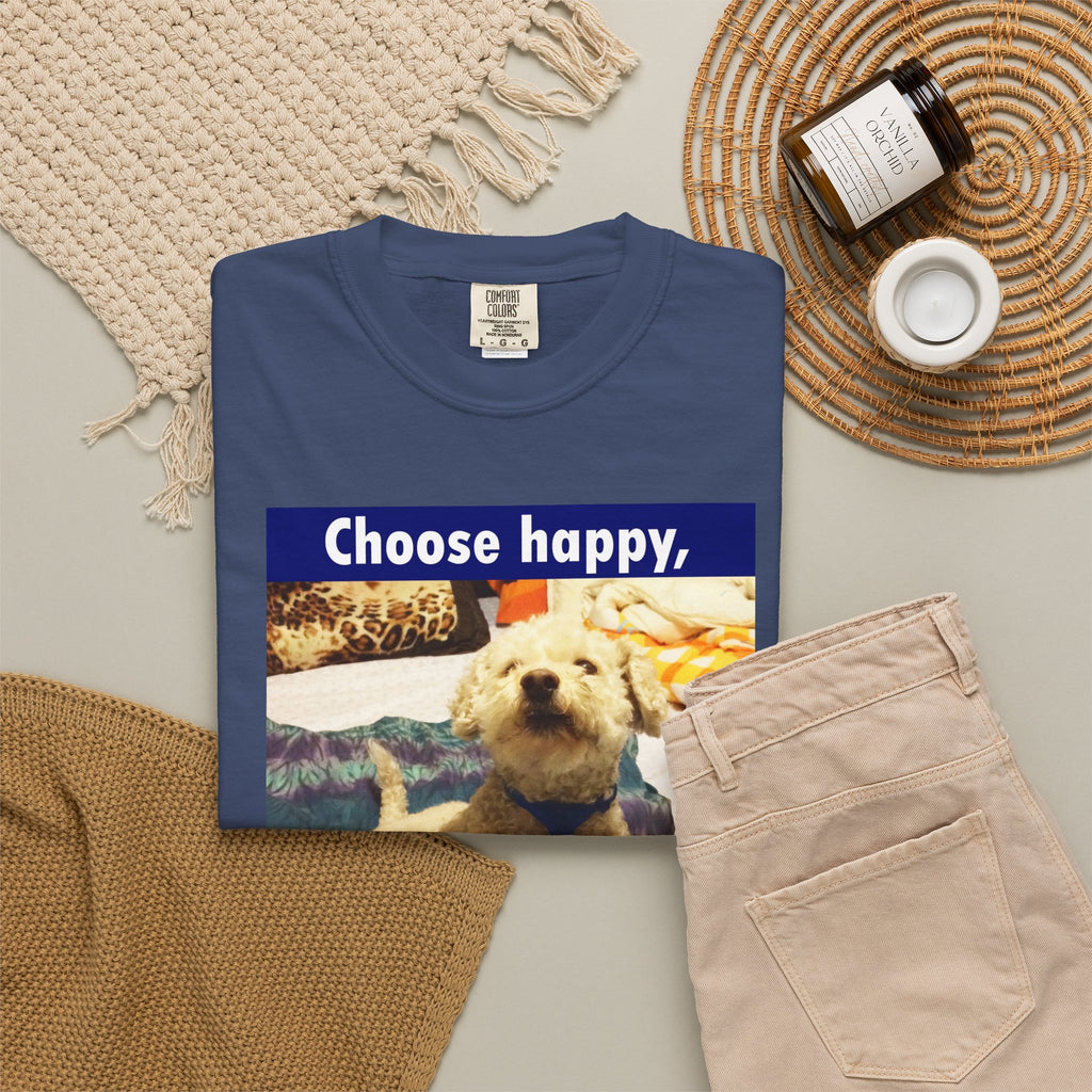 Choose Happy Puppy T-Shirt — "Choose happy, be happy." Motivational Dog Tee