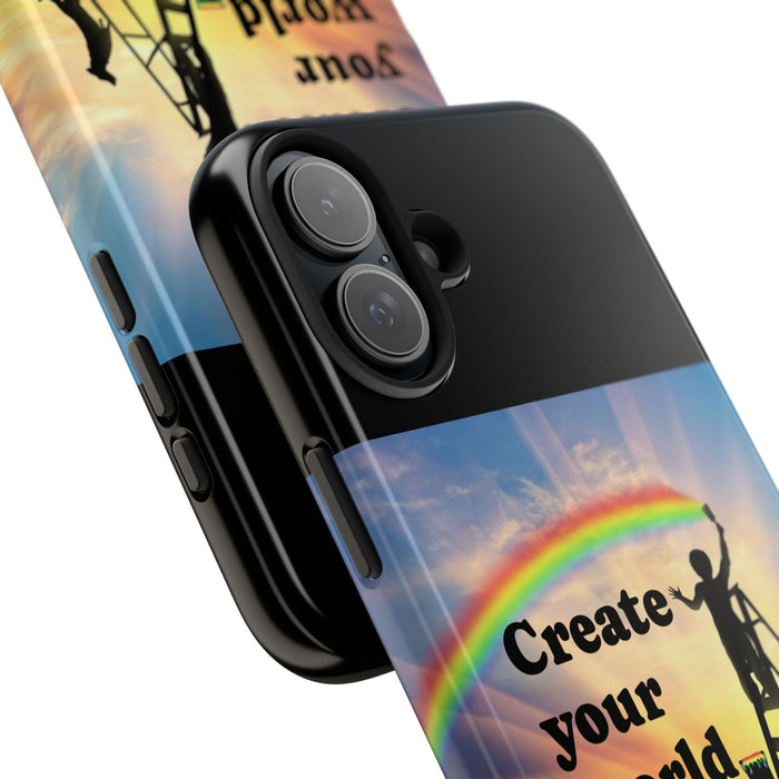 Create Your World Tough Phone Case – Inspirational Rainbow Art Protective Cover