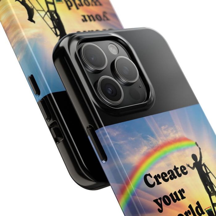 Create Your World Tough Phone Case – Inspirational Rainbow Art Protective Cover