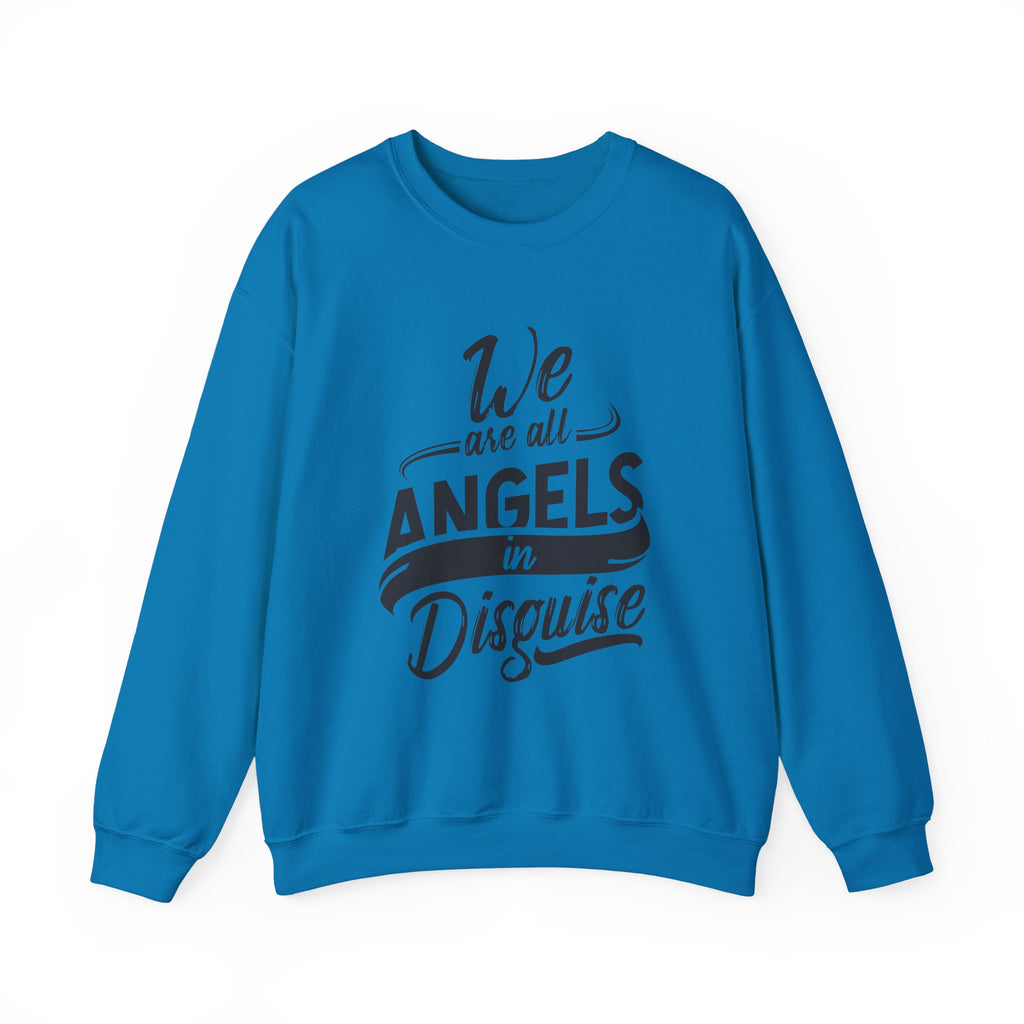 We Are All Angels in Disguise Sweatshirt | Typography Crewneck