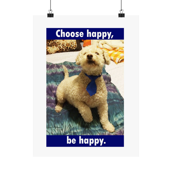 Poster — "Choose Happy, Be Happy" Dog Motivational Matte Vertical Poster