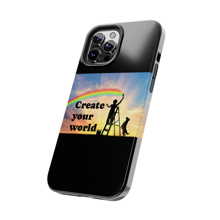 Create Your World Tough Phone Case – Inspirational Rainbow Art Protective Cover