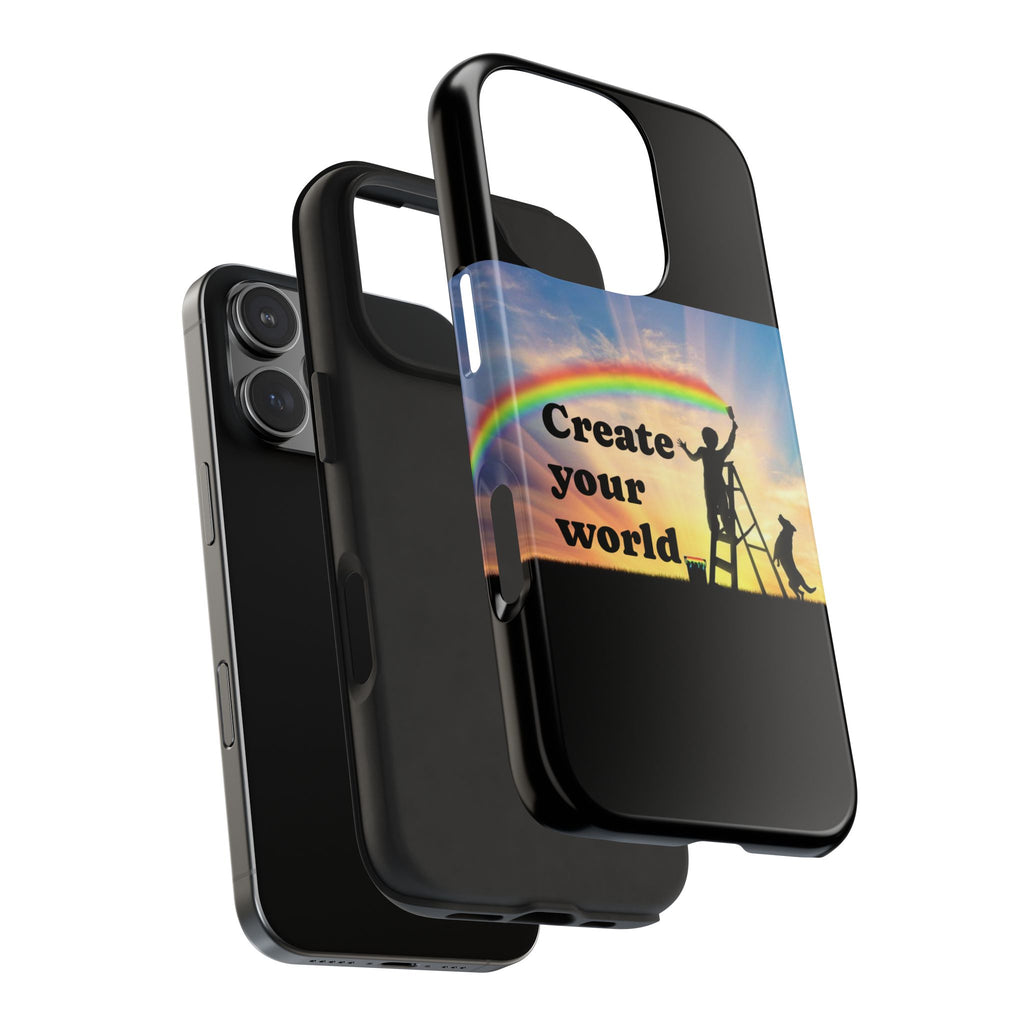 Create Your World Tough Phone Case – Inspirational Rainbow Art Protective Cover