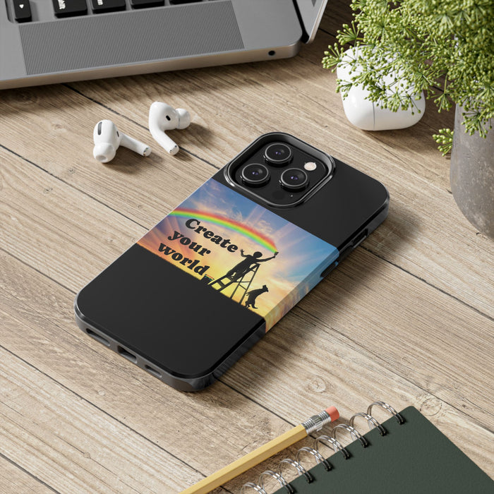 Create Your World Tough Phone Case – Inspirational Rainbow Art Protective Cover