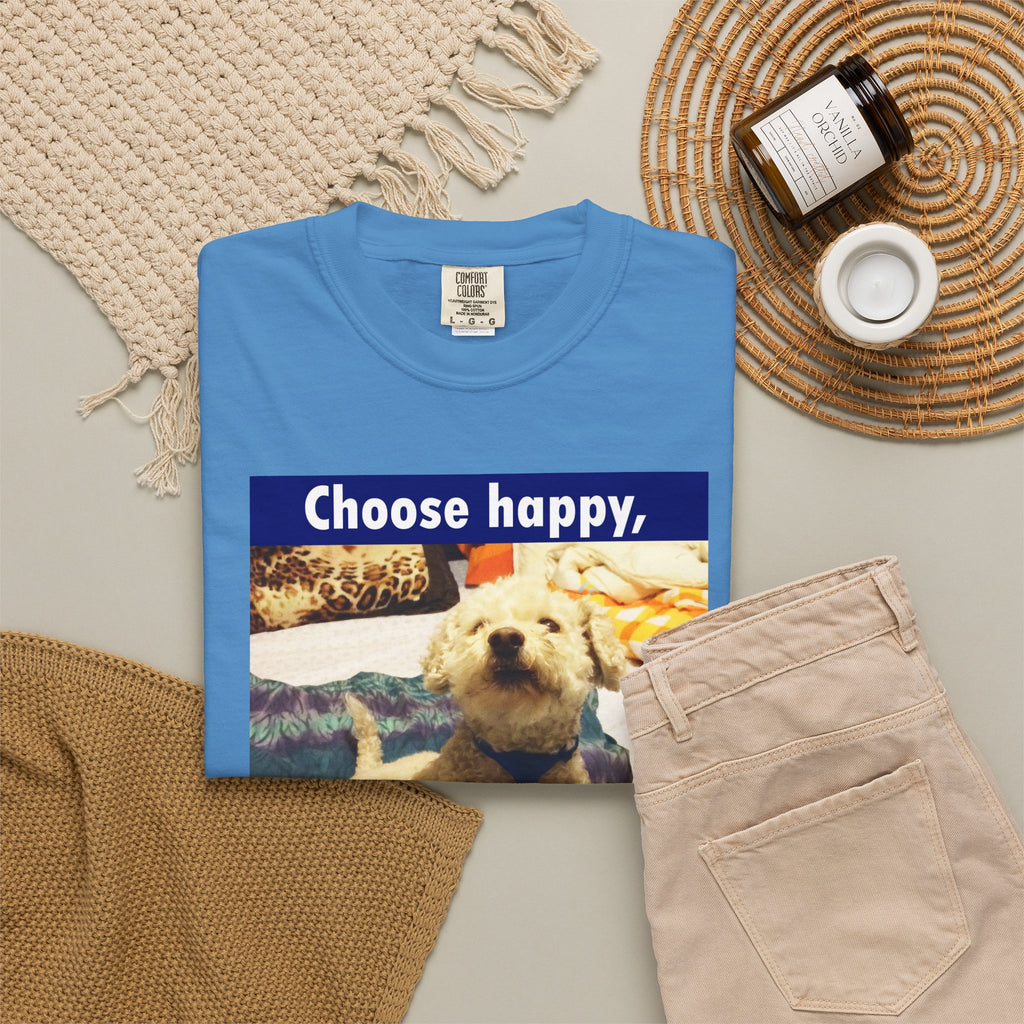 Choose Happy Puppy T-Shirt — "Choose happy, be happy." Motivational Dog Tee