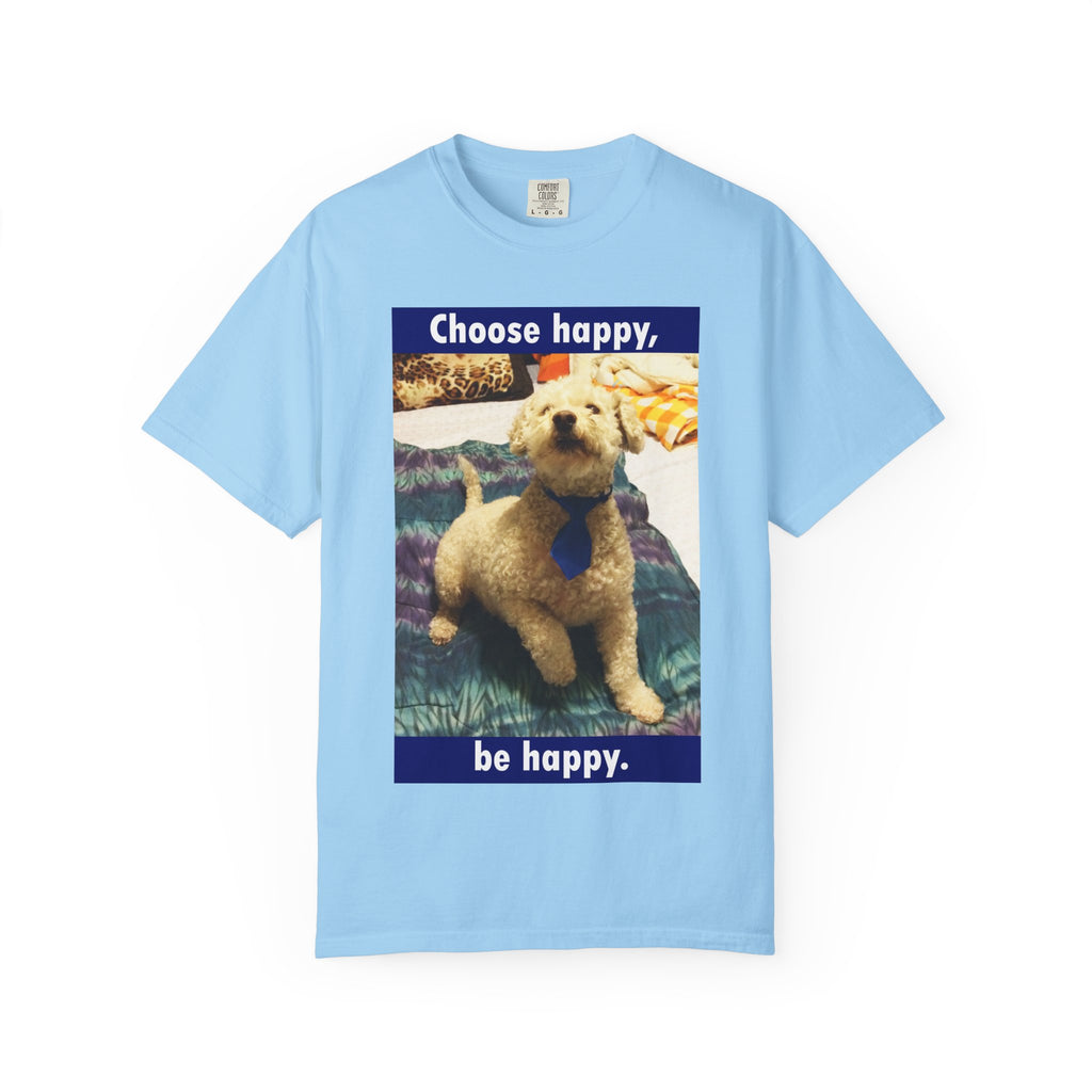 Choose Happy Puppy T-Shirt — "Choose happy, be happy." Motivational Dog Tee