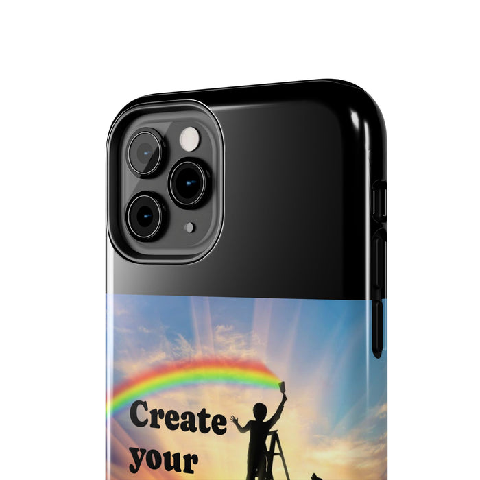 Create Your World Tough Phone Case – Inspirational Rainbow Art Protective Cover