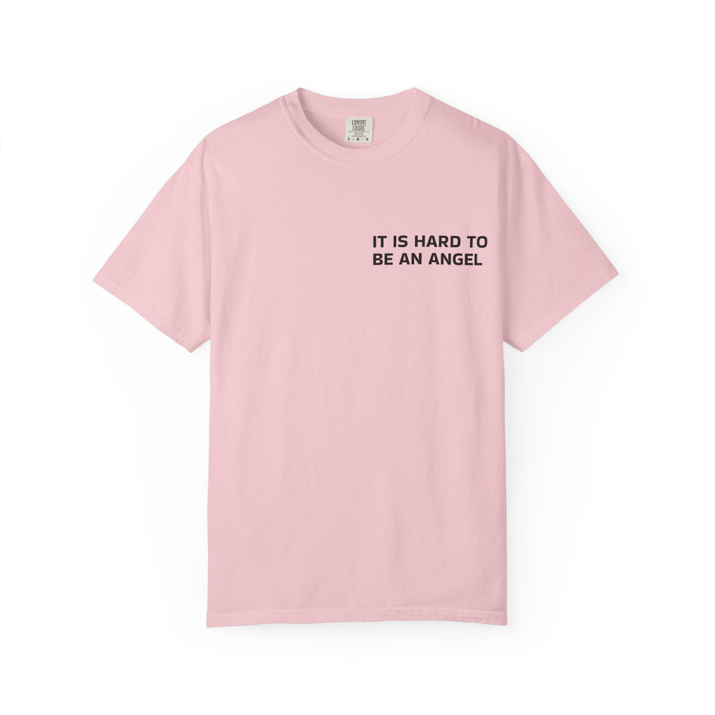 It Is Hard To Be An Angel Tee — Minimalist Quote Graphic T-Shirt