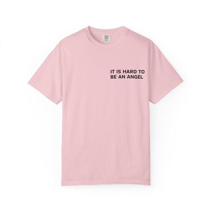 It Is Hard To Be An Angel Tee — Minimalist Quote Graphic T-Shirt