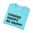 Choose Happy, Be Happy T-Shirt — Positive Message Graphic Tee