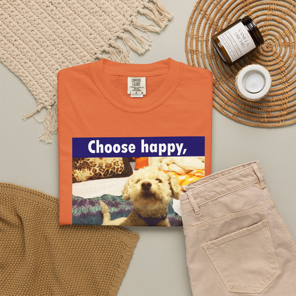 Choose Happy Puppy T-Shirt — "Choose happy, be happy." Motivational Dog Tee