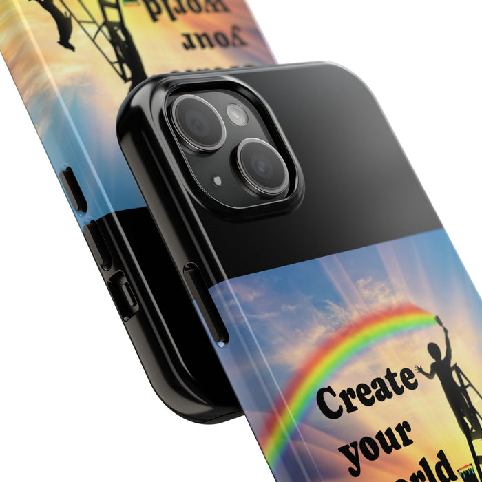 Create Your World Tough Phone Case – Inspirational Rainbow Art Protective Cover