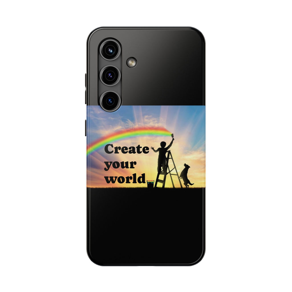 Create Your World Tough Phone Case – Inspirational Rainbow Art Protective Cover