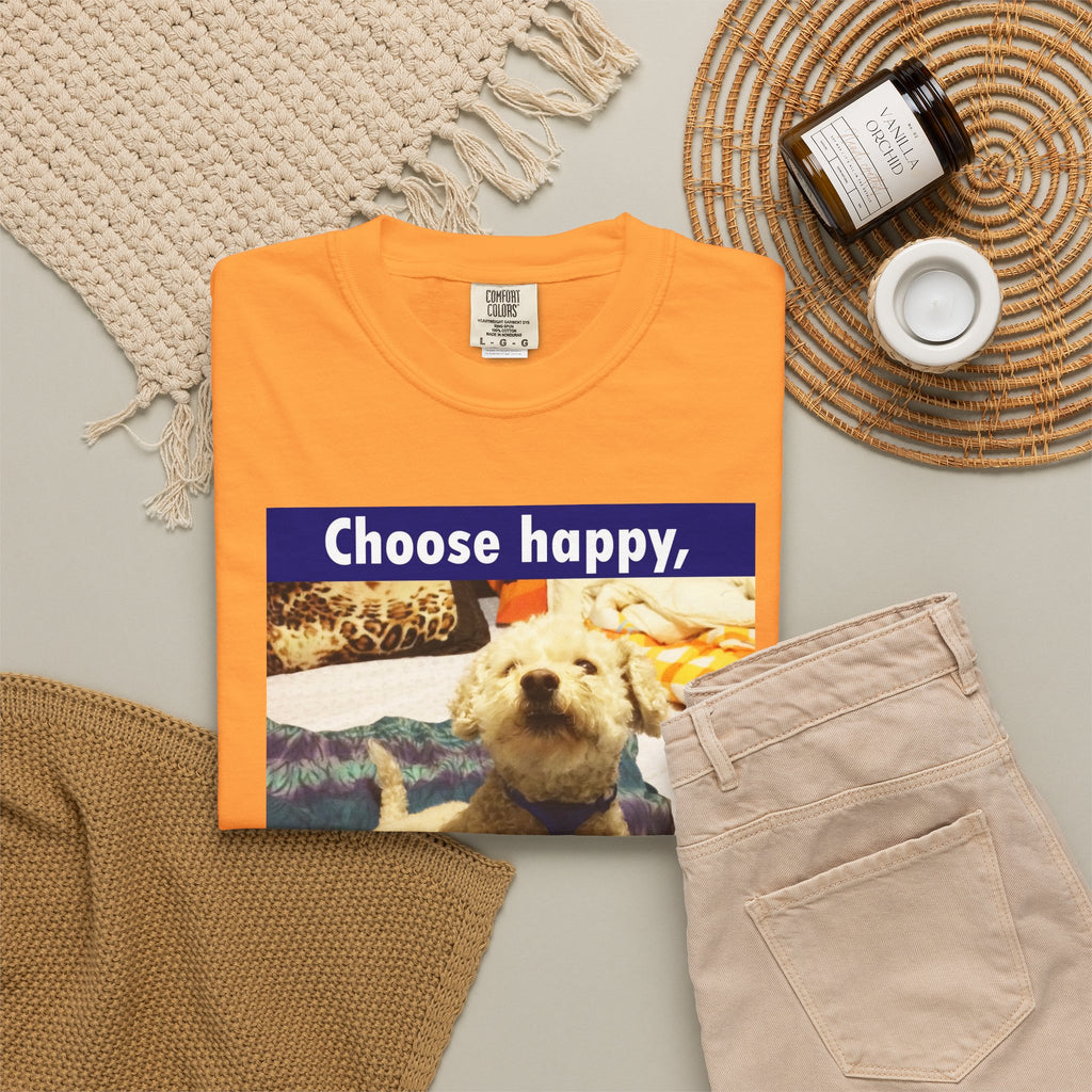 Choose Happy Puppy T-Shirt — "Choose happy, be happy." Motivational Dog Tee