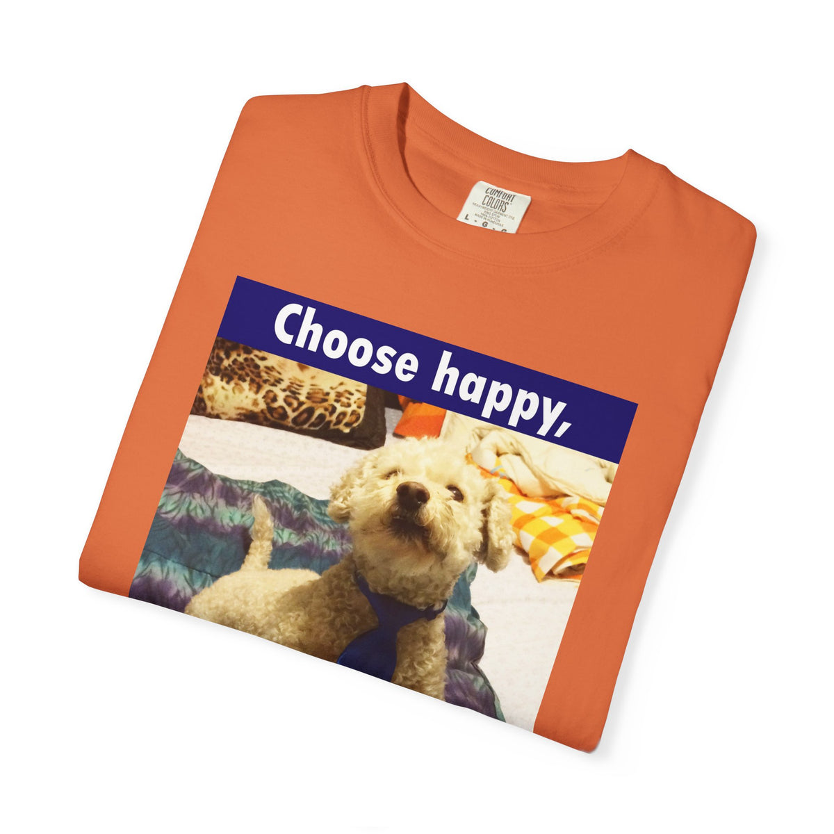 Choose Happy Puppy T-Shirt — "Choose happy, be happy." Motivational Dog Tee