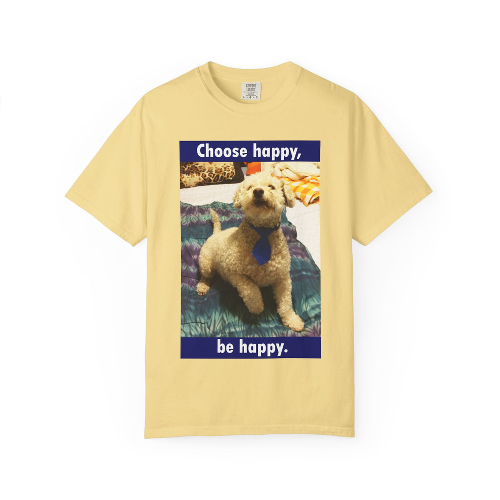 Choose Happy Puppy T-Shirt — "Choose happy, be happy." Motivational Dog Tee