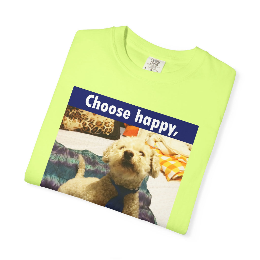 Choose Happy Puppy T-Shirt — "Choose happy, be happy." Motivational Dog Tee