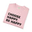 Choose Happy, Be Happy T-Shirt — Positive Message Graphic Tee