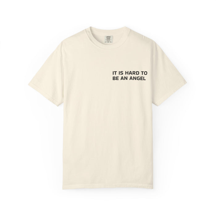 It Is Hard To Be An Angel Tee — Minimalist Quote Graphic T-Shirt