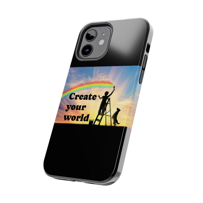 Create Your World Tough Phone Case – Inspirational Rainbow Art Protective Cover