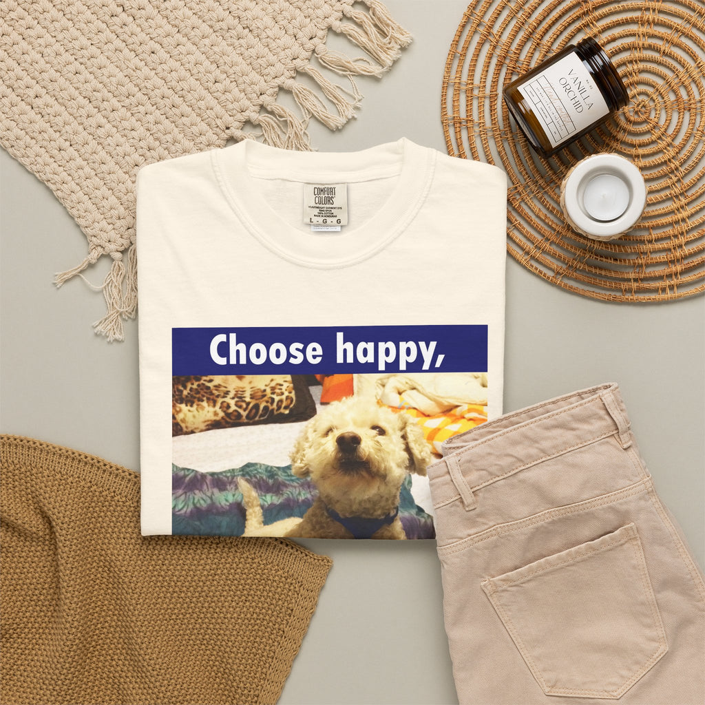 Choose Happy Puppy T-Shirt — "Choose happy, be happy." Motivational Dog Tee