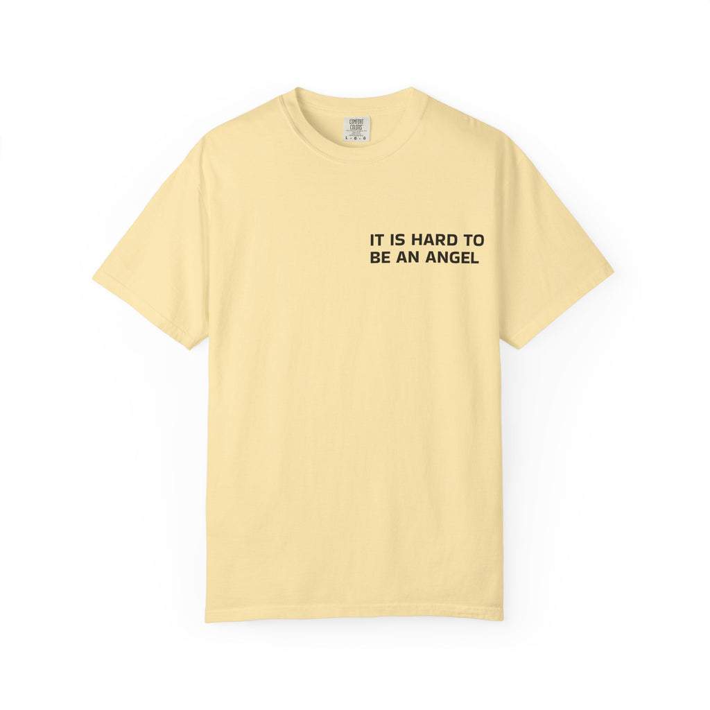 It Is Hard To Be An Angel Tee — Minimalist Quote Graphic T-Shirt