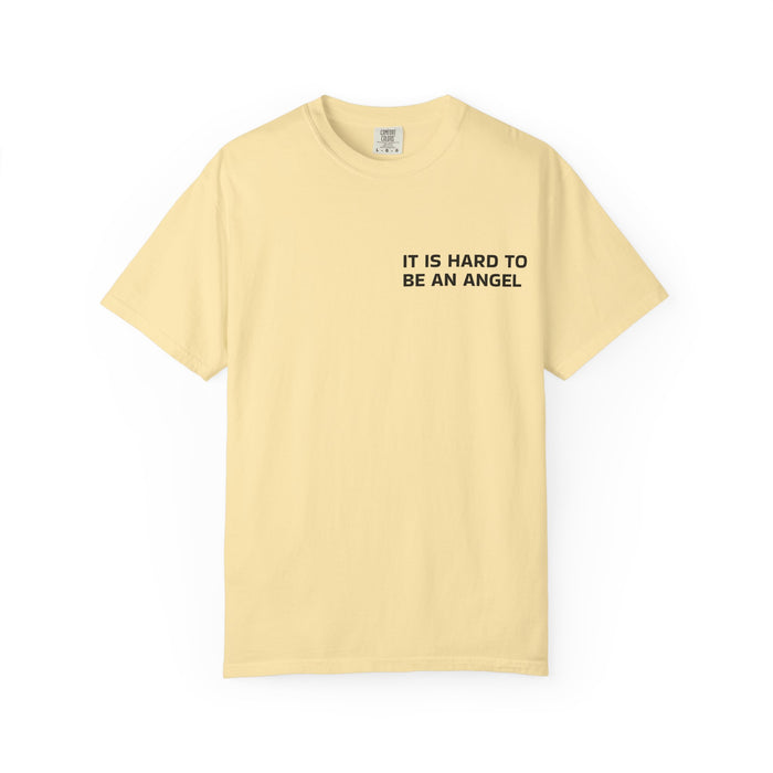 It Is Hard To Be An Angel Tee — Minimalist Quote Graphic T-Shirt