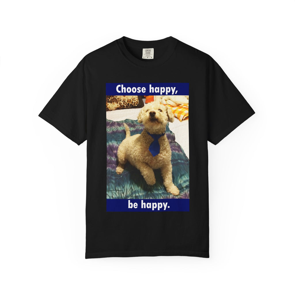 Choose Happy Puppy T-Shirt — "Choose happy, be happy." Motivational Dog Tee