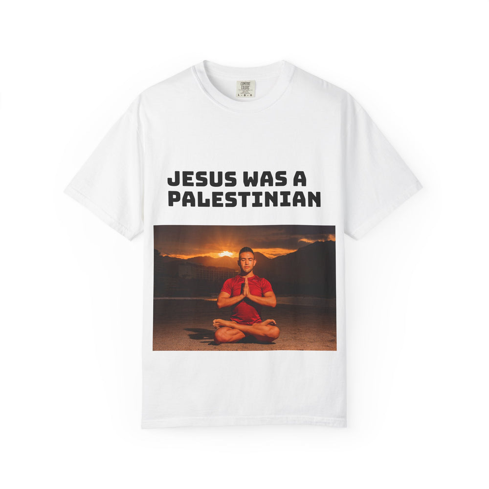 Jesus Was a Palestinian T-Shirt — Political Statement Tee