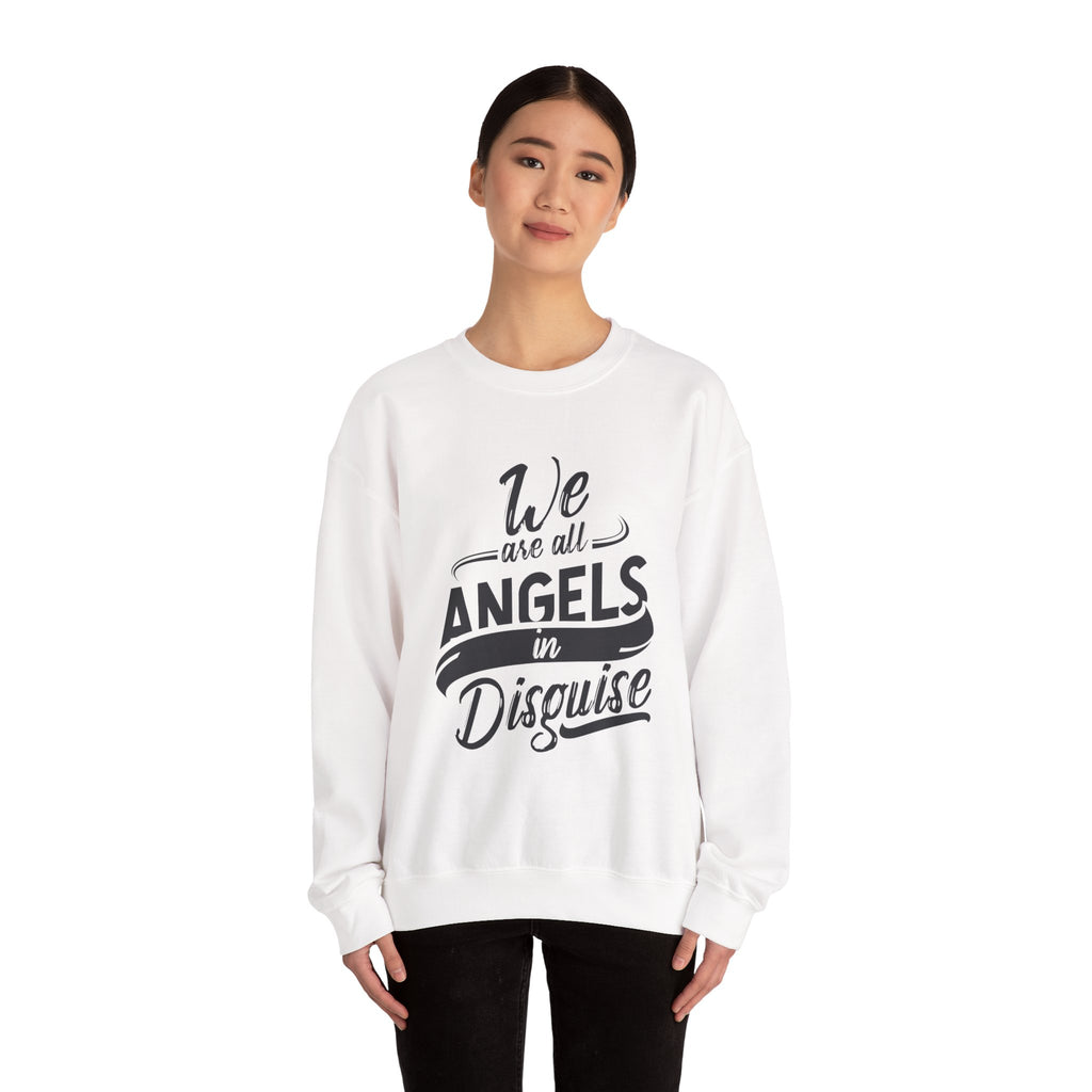 We Are All Angels in Disguise Sweatshirt | Typography Crewneck
