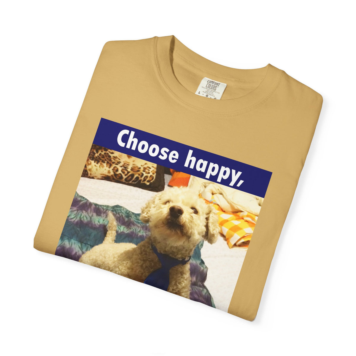 Choose Happy Puppy T-Shirt — "Choose happy, be happy." Motivational Dog Tee