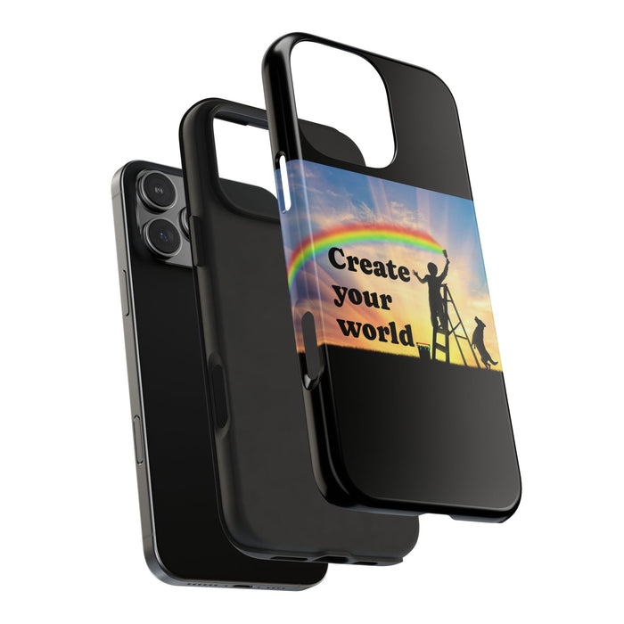 Create Your World Tough Phone Case – Inspirational Rainbow Art Protective Cover