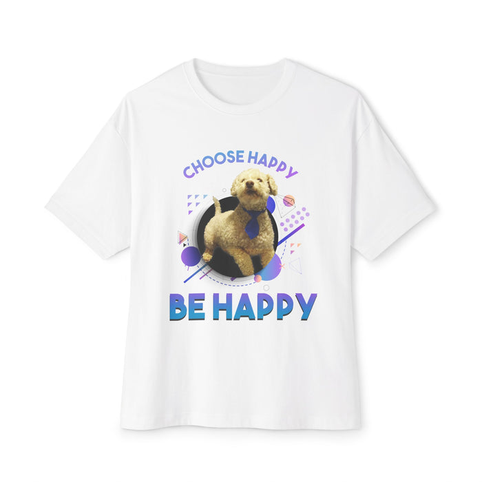 Choose Happy Puppy Be Happy T-Shirt | Dog Positivity Tee