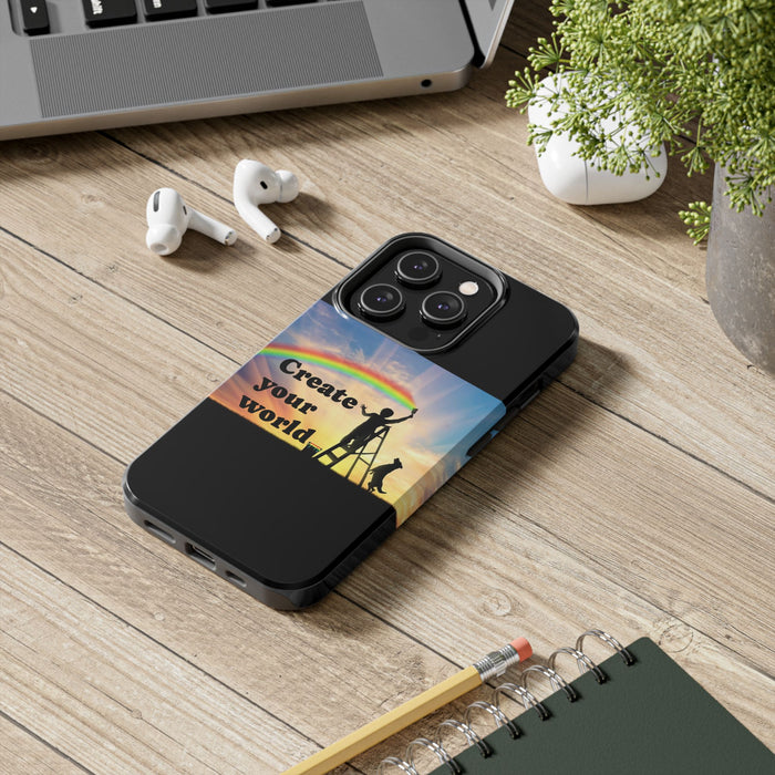 Create Your World Tough Phone Case – Inspirational Rainbow Art Protective Cover