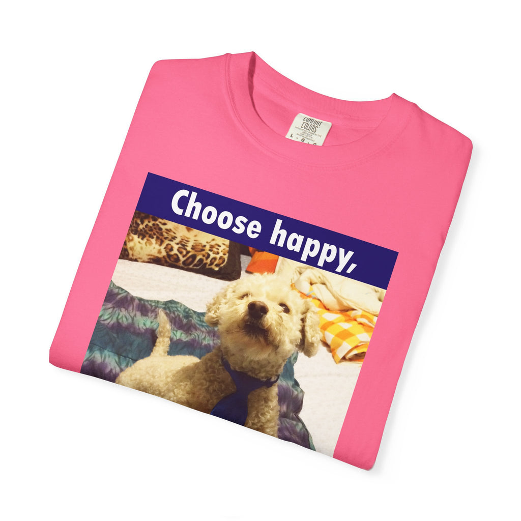 Choose Happy Puppy T-Shirt — "Choose happy, be happy." Motivational Dog Tee