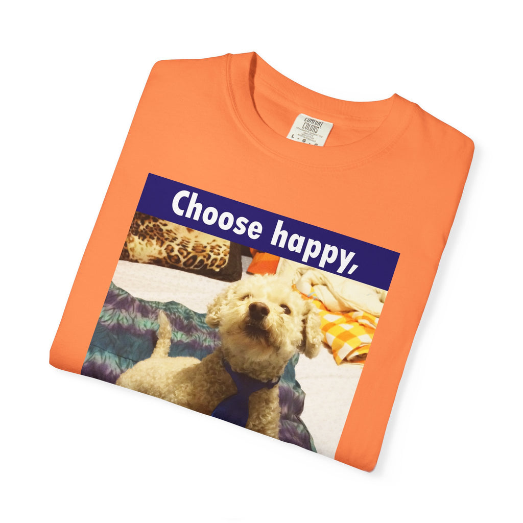 Choose Happy Puppy T-Shirt — "Choose happy, be happy." Motivational Dog Tee