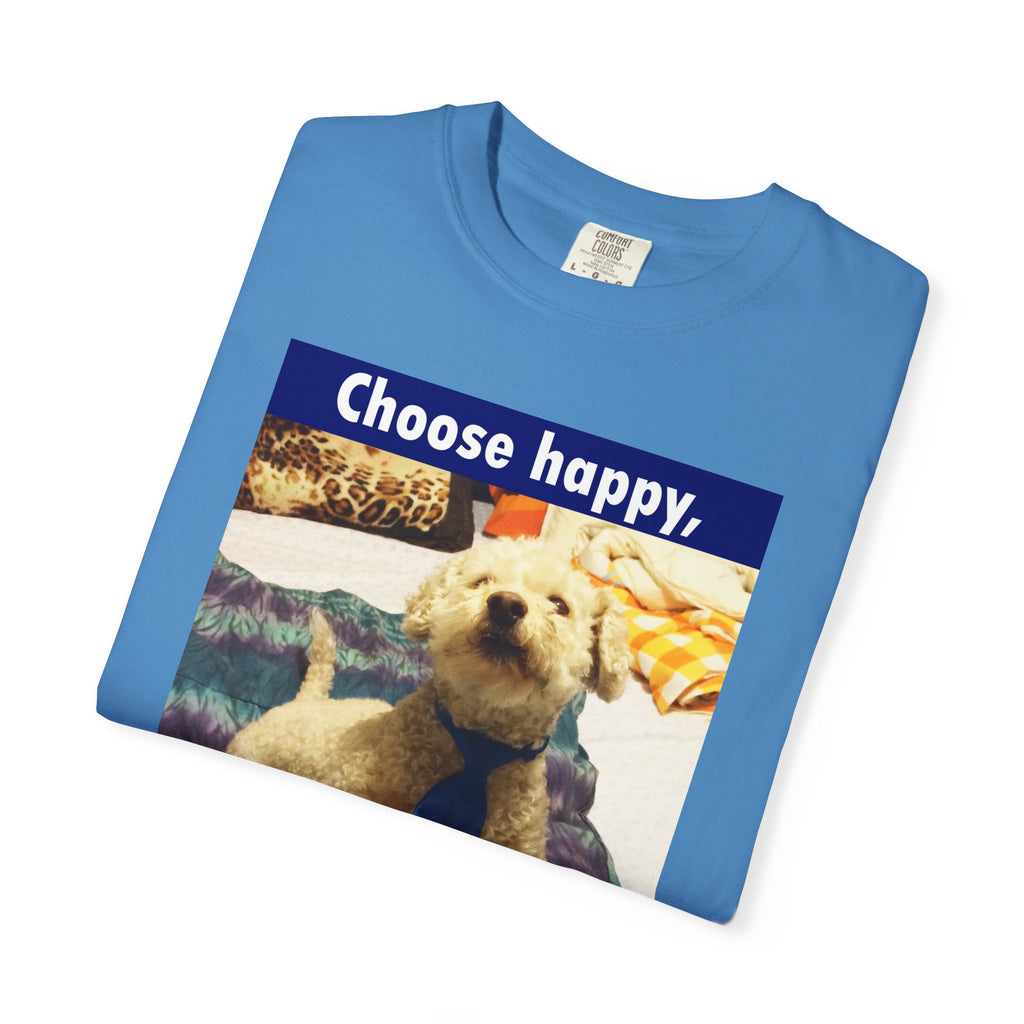 Choose Happy Puppy T-Shirt — "Choose happy, be happy." Motivational Dog Tee