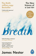 Breath: Improve your health and wellbeing by discovering the lost art of breathing